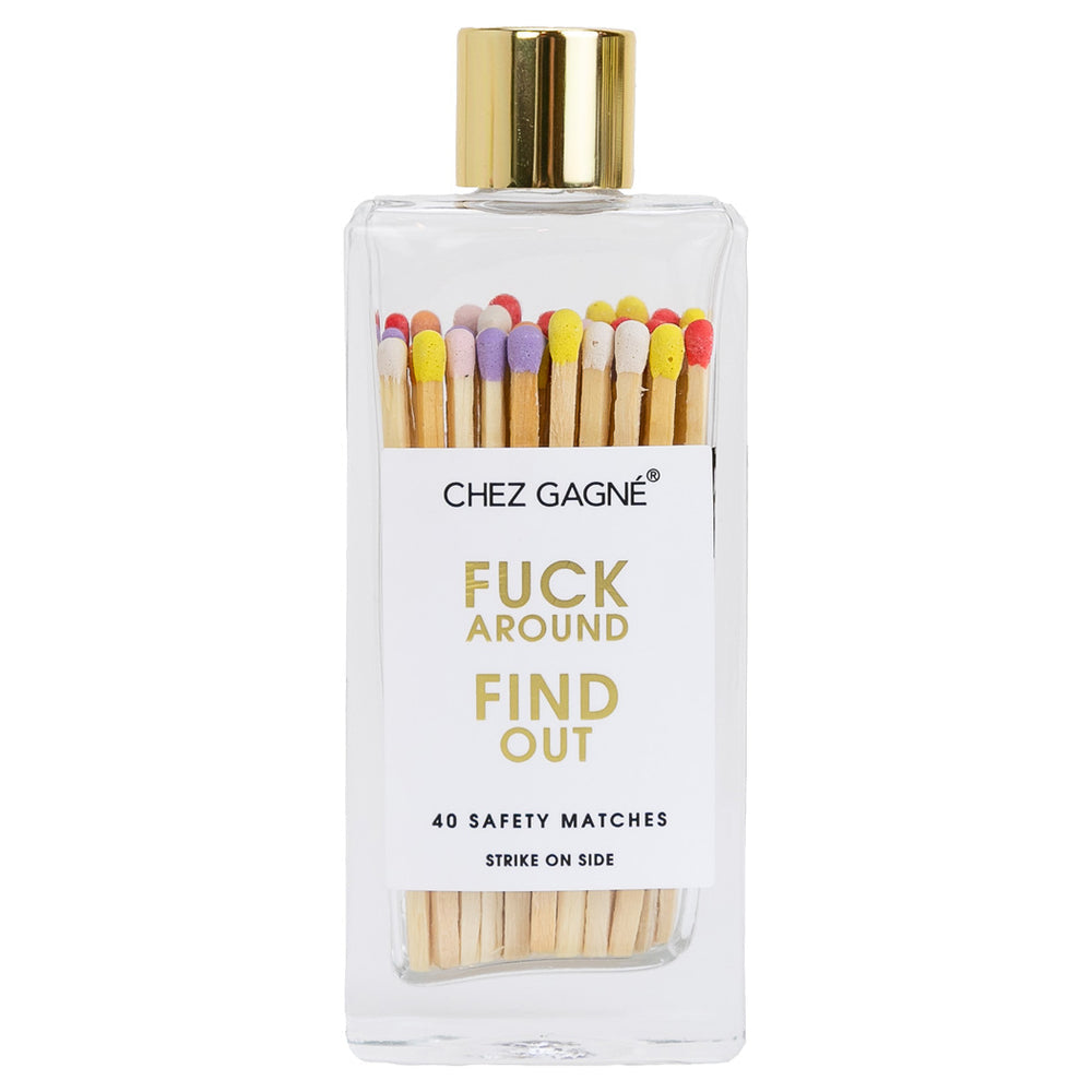 Fuck Around. Find Out. - Glass Bottle Matches