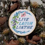 Live Laugh Loathe Cross Stitch Kit