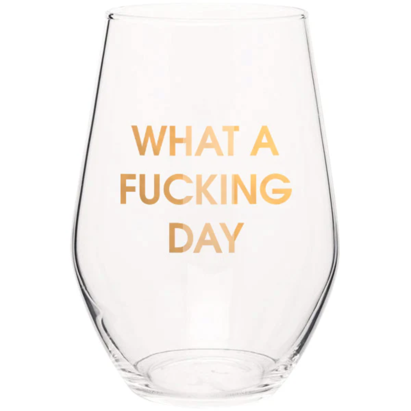What a F*cking Day - Gold Foil Stemless Wine Glass