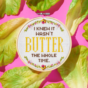 I Knew It Wasn't Butter Cross Stitch Kit