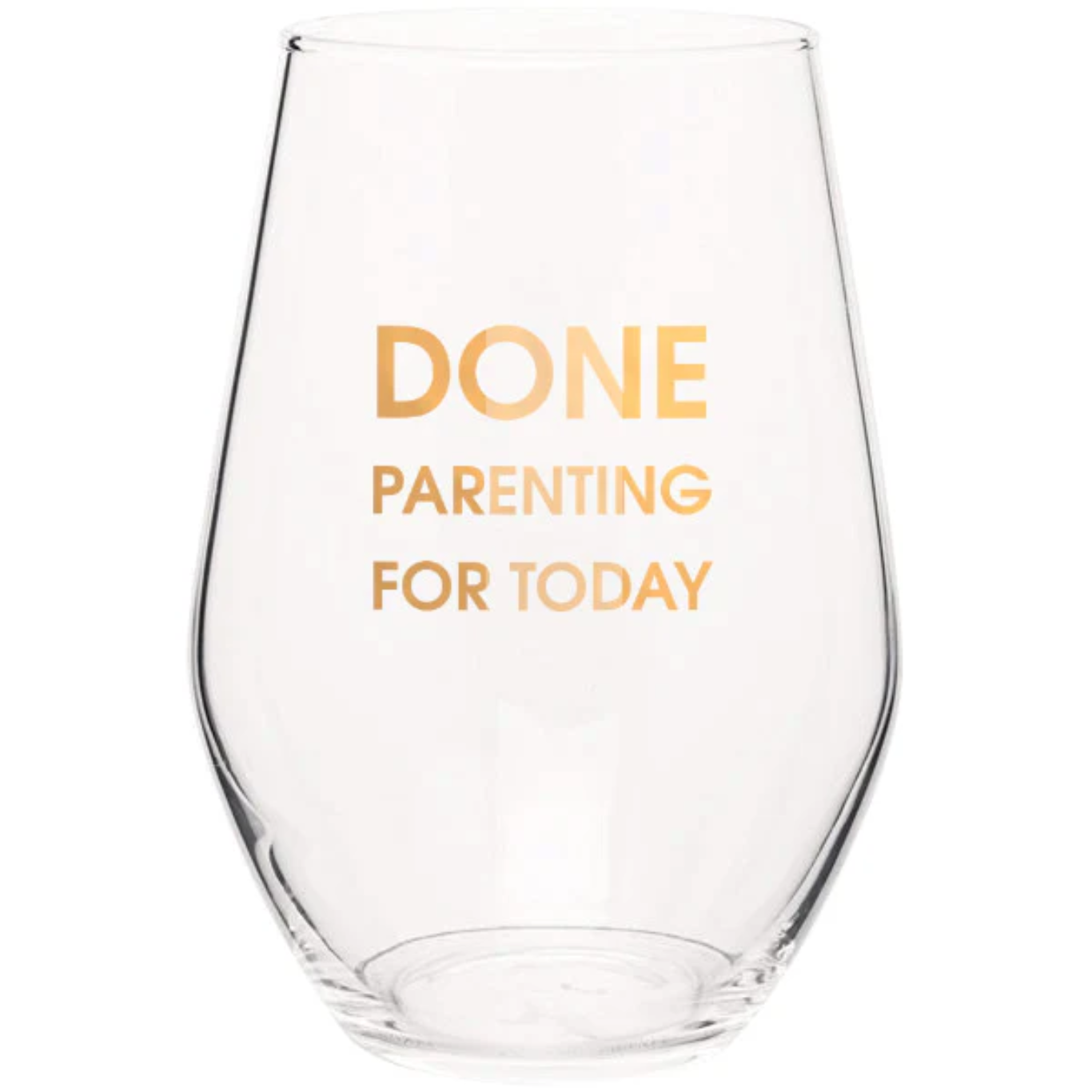 Done Parenting Today - Gold Foil Stemless Wine Glass