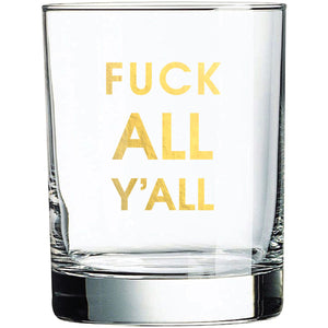 Fuck All Y'All Rocks Glass