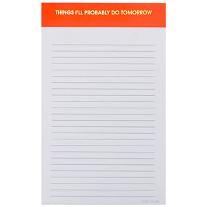 Things I will Probably Do Tomorrow Notepad