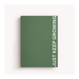 Just Keep Growing Notebook